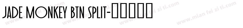 Jade Monkey BTN Split字体转换